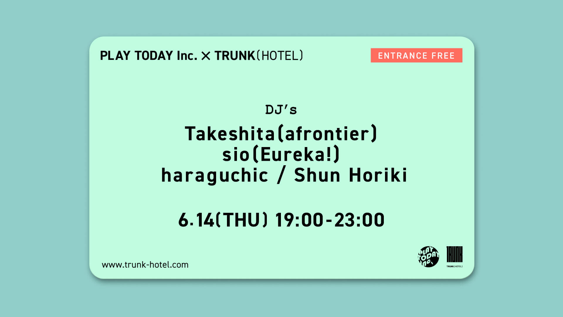 2018.6.14 TRUNK(HOTEL) × PLAY TODAY Inc.